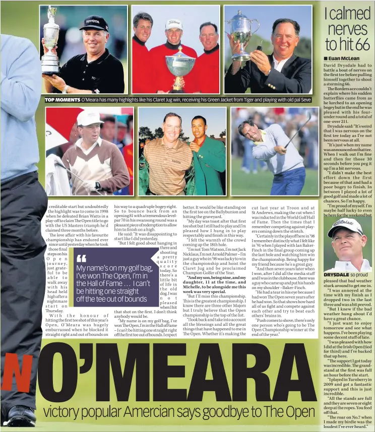  ??  ?? TOP MOMENTS O’Meara has many highlights like his Claret Jug win, receiving his Green Jacket from Tiger and playing with old pal Seve