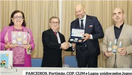  ?? ?? PARCEIROS. Portimão, COP, CIJM e Lagoa unidos pelos Jogos