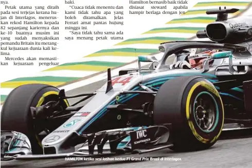  ??  ?? HAMILTON ketika sesi latihan kedua F1 Grand Prix Brazil di Interlagos.