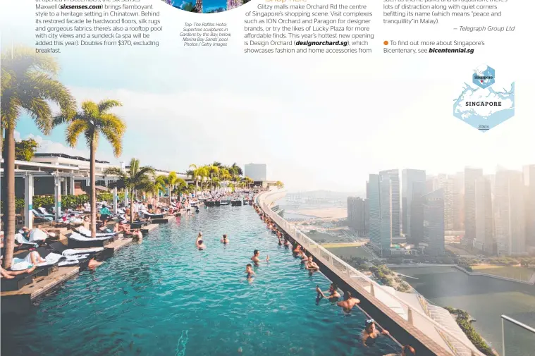  ??  ?? Top: The Raffles Hotel; Supertree sculptures in Gardens by the Bay; below, Marina Bay Sands’ pool. Photos / Getty Images