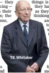  ??  ?? TK Whitaker
