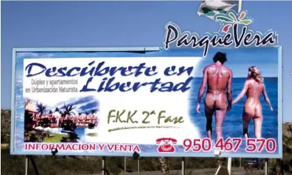  ?? Photograph: Chris Young/Alamy ?? A billboard advertisin­g naturism in Almería from 2015.