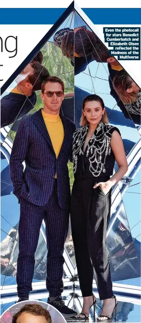  ?? ?? Even the photocall for stars Benedict Cumberbatc­h and Elizabeth Olsen reflected the Madness of the Multiverse
