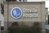  ?? CARIN DORGHALLI — ENTERPRISE-RECORD ?? The main entrance at Oroville Hospital is seen Dec. 10 in Oroville. The hospital announced it has begun administer­ing coronaviru­s vaccines to its staff.