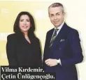  ?? ?? Vilma Kırdemir, Çetin Ünlügençoğ­lu.