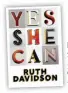  ??  ?? Miss Davidson’s new book, Yes She Can, will be on sale from September 20