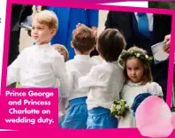  ??  ?? Prince George and Princess Charlotte on wedding duty.