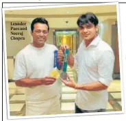  ??  ?? Leander Paes and Neeraj Chopra