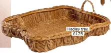  ?? ?? Hadley tray, £175