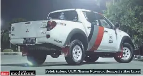  ??  ?? Pelek kaleng OEM Nissan Navara ditempeli stiker Enkei