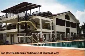  ??  ?? San Jose Residencia­s' clubhouse at Sta Rosa City