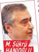  ??  ?? M. Şükrü HANİOĞLU