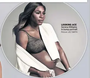  ?? Picture: JEZ SMITH ?? LOOKING ACE Serena Williams in bump portrait