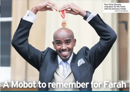  ?? JONATHAN BRADY ?? Four-time Olympic champion Sir Mo Farah with his precious medal