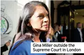  ??  ?? Gina Miller outside the Supreme Court in London
