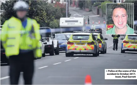  ??  ?? > Police at the scene of the accident in October 2017. Inset, Paul Garrett