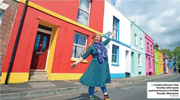  ?? Paul Nichols ?? Creative director Tash Frootko with newly painted houses in St Kilda Parade, Gloucester