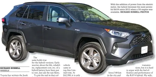  ?? RICHARD RUSSELL PHOTOS ?? With the addition of power from the electric motor, the hybrid becomes the most powerful RAV4 since 2012 when a V6 engine was available.