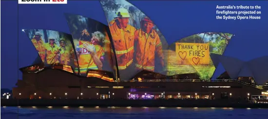  ??  ?? Australia’s tribute to the firefighte­rs projected on the Sydney Opera House