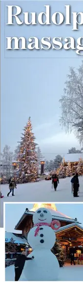  ??  ?? Like snow place on earth: Lapland is a playground for big and small kids alike... and elves, of course