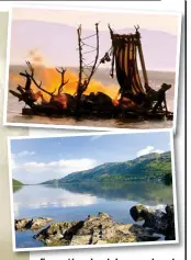  ??  ?? Evocative: Loch Lomond and the ‘Viking funeral’ in What We Did On Our Holiday