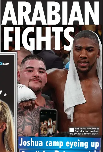  ??  ?? ■
EASTERN PROMISE: Ruiz Jnr and Joshua are set for a return clash