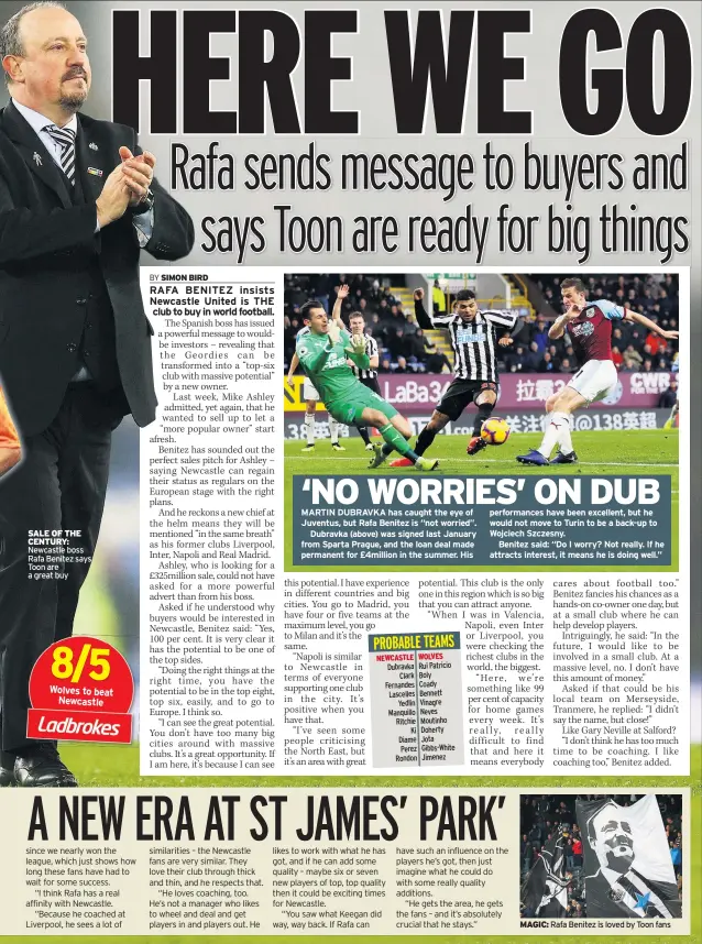  ??  ?? SALE OF THE CENTURY: Newcastle boss Rafa Benitez says Toon are a great buy MAGIC: Rafa Benitez is loved by Toon fans