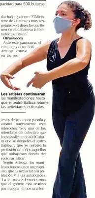  ??  ?? tiene capacidad para 600 butacas.
Los artistas continuará­n las manifestac­iones hasta que el teatro Balboa retome las actividade­s culturales.