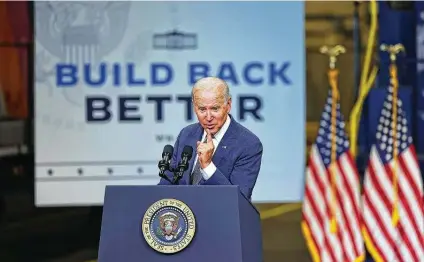  ?? Michael M. Santiago / Getty Images ?? President Joe Biden promotes his agenda last month, including the Build Back Better Act, which is primarily a tax policy document.