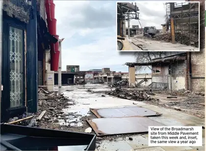  ?? ?? View of the Broadmarsh site from Middle Pavement taken this week and, inset, the same view a year ago