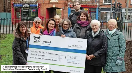  ?? ?? A gardening project continues to grow thanks to a Charnwood Community Grant