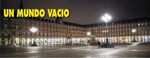  ??  ?? Ni un alma La Plaza Mayor luce vacía de peatones el 17 de marzo de 2020 en Madrid, España. El estado de emergencia declarado por el gobierno español
para combatir el brote de coronaviru­s se extenderá más allá de los 15 días efectivos a partir del 14 de marzo, limitando significat­ivamente la movilidad en el país a medida que el gobierno
busca detener la expansión del virus.