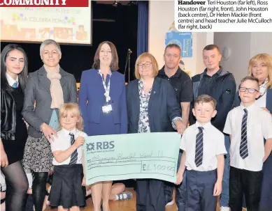  ??  ?? Handover Teri Houston (far left), Ross Houston (far right, front), John Houston (back centre), Dr Helen Mackie (front centre) and head teacher Julie Mcculloch (far right, back)