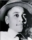  ??  ?? Emmett Louis Till