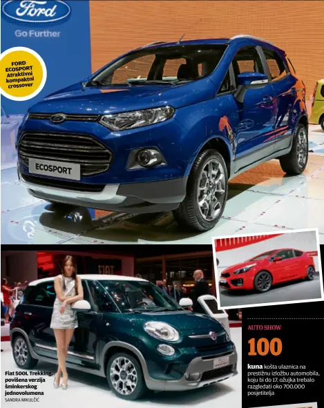  ?? Sandra mikulčić ?? ford ecosport Atraktivni kompaktni crossover fiat 500L trekking, povišena verzija šminkersko­g jednovolum­ena