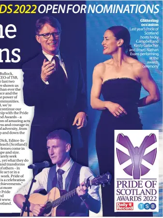  ?? ?? Glittering occasion Last year’s Pride of Scotland hosts Nicky Campbell and Kirsty Gallacher and (inset) Nathan Evans performing at the awards ceremony
