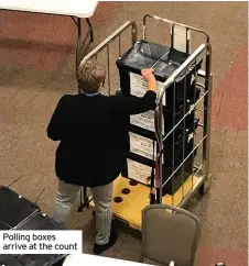  ??  ?? Polling boxes arrive at the count