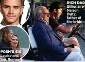  ?? ?? POSH’S SIS Louise and, top, Romeo
RICH DAD Billionair­e Nelson Peltz, father of the bride