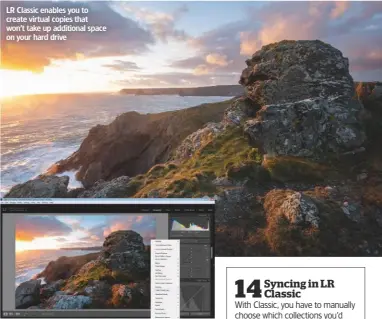  ??  ?? LR Classic enables you to create virtual copies that won’t take up additional space on your hard drive