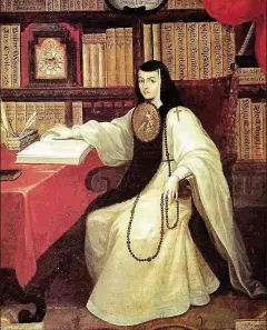  ??  ?? La religiosa mexicana que vivió en el siglo XVII fue una de las escritoras más notables de la literatura latinoamer­icana. Prefirió el convento a casarse, para poder escribir y estudiar. SOR JUANA INÉS DE LA CRUZ