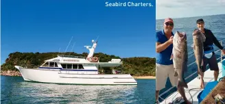  ??  ?? Seabird Charters.