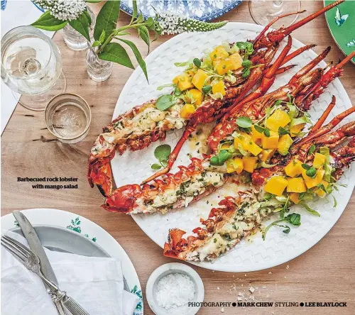  ??  ?? Barbecued rock lobster with mango salad