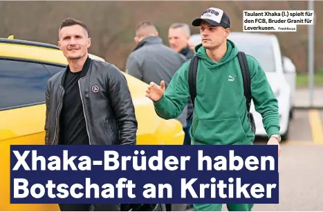  ?? Freshfocus ?? taulant Xhaka (l.) spielt für den FCB, Bruder Granit für Leverkusen.