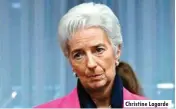  ??  ?? Christine Lagarde