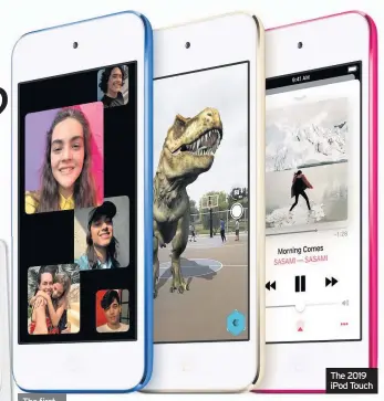  ??  ?? The 2019 iPod Touch