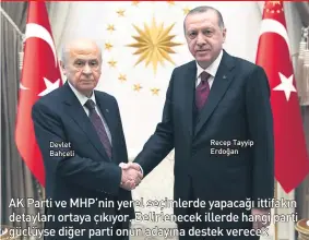  ??  ?? DEvlEt BAHçElI RECEp TAyyIp ErDoğAn