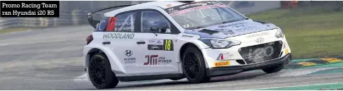  ?? Photos: Pro-rally.co.uk, Hyundai Motorsport ?? Promo Racing Team ran Hyundai i20 R5