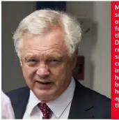  ??  ?? May’s secretary of state for exiting the EU, David Davis, recently quit, saying he couldn't implement her plans because he didn’t agree with them.