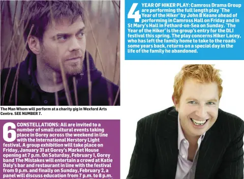  ??  ?? The Man Whom will perform at a charity gig in Wexford Arts Centre. SEE NUMBER 7.
Tommy Fleming will perform in the National Opera House. SEE NUMBER 5.