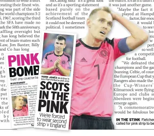  ??  ?? IN THE STINK Fletcher has called for pink strip to be axed